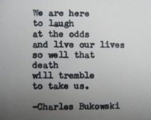 We are here to laugh. Buk.